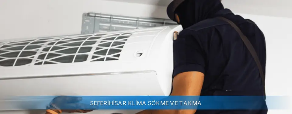 Seferihisar İlçemi Alarko Carrier Klima Sökme ve Takma